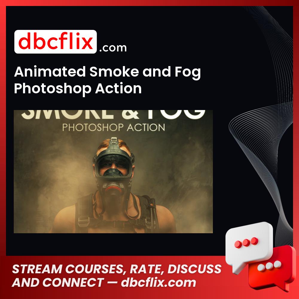 Animated Smoke and Fog Photoshop Action free downoad, dbcflix, dbcflix.com, storedbc.com, downloadbusinesscourse, mega, google drive