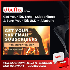 Get Your 10K Email Subscribers & Earn Your 10k USD β Aladdin Happy free downoad, dbcflix, dbcflix.com, storedbc.com, downloadbusinesscourse, mega, google drive