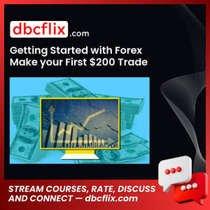 Getting Started with Forex Make your First $200 Trade Today β Joseph Delgadillo & Corey Halliday free downoad, dbcflix, dbcflix.com, storedbc.com, downloadbusinesscourse, mega, google drive