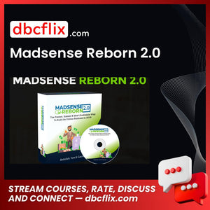 Madsense Reborn 2.0 free downoad, dbcflix, dbcflix.com, storedbc.com, downloadbusinesscourse, mega, google drive