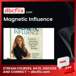 Magnetic Influence free downoad, dbcflix, dbcflix.com, storedbc.com, downloadbusinesscourse, mega, google drive