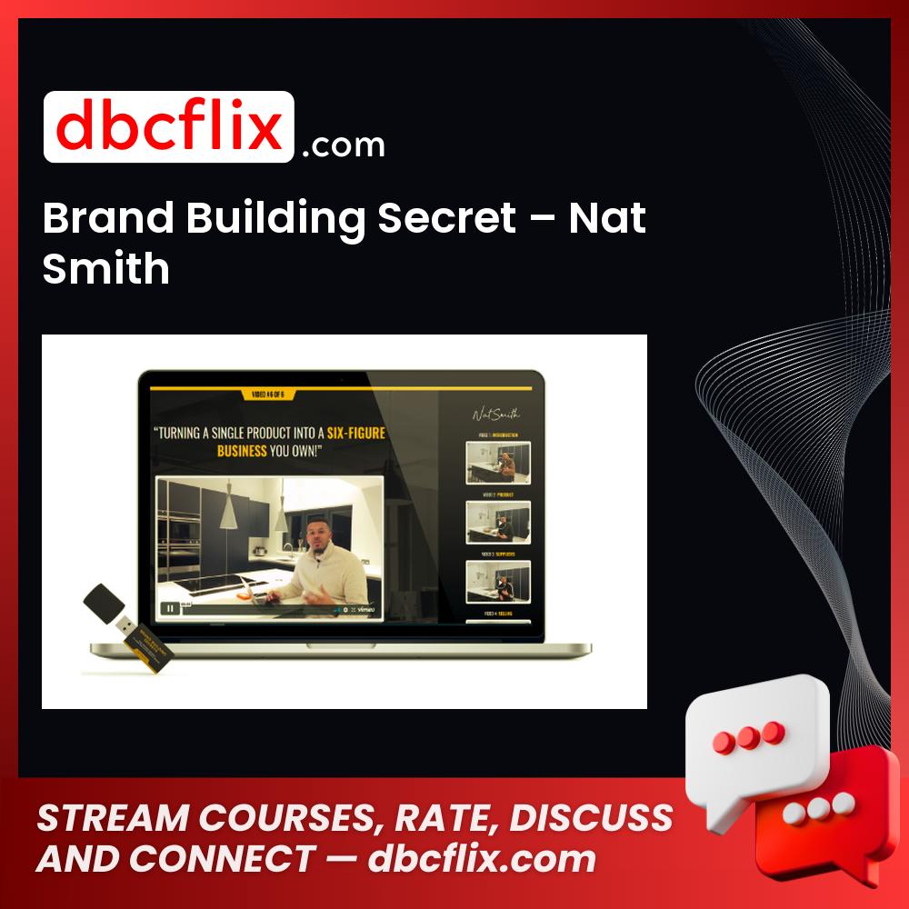 Brand Building Secret – Nat Smith free downoad, dbcflix, dbcflix.com, storedbc.com, downloadbusinesscourse, mega, google drive