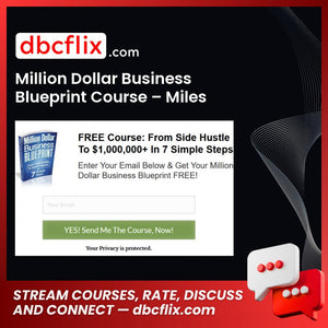 Million Dollar Business Blueprint Course – Miles Beckler free downoad, dbcflix, dbcflix.com, storedbc.com, downloadbusinesscourse, mega, google drive