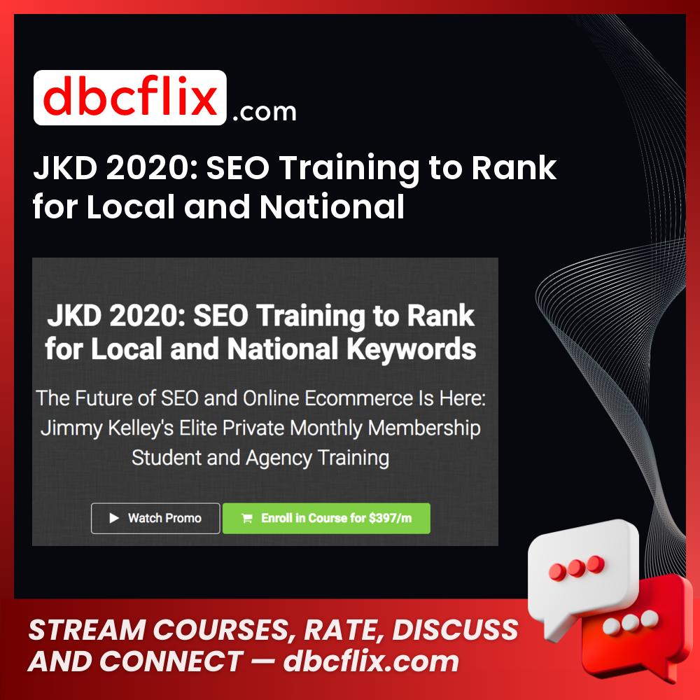 JKD 2020: SEO Training to Rank for Local and National Keywords – Jimmy Kelley free downoad, dbcflix, dbcflix.com, storedbc.com, downloadbusinesscourse, mega, google drive