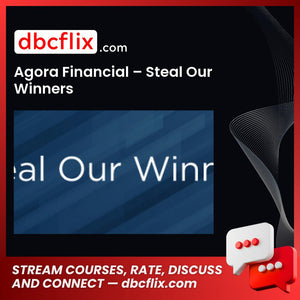 Agora Financial Steal Our Winners free download, dropbox, google drive, googledrive, Link, mega, mega.nz, pcloud, reddit