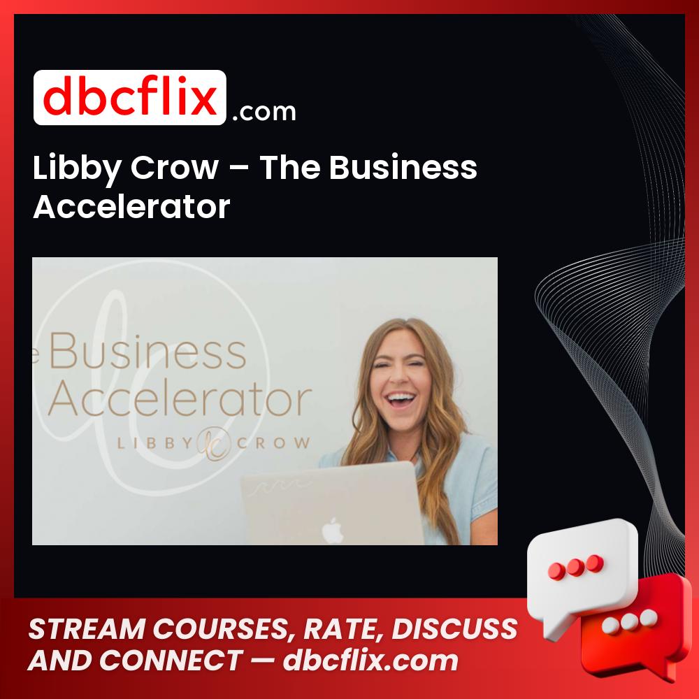 download, downloadbusinesscourse, free, google drive, Libby Crow The Business Accelerator, mega, rapidgator