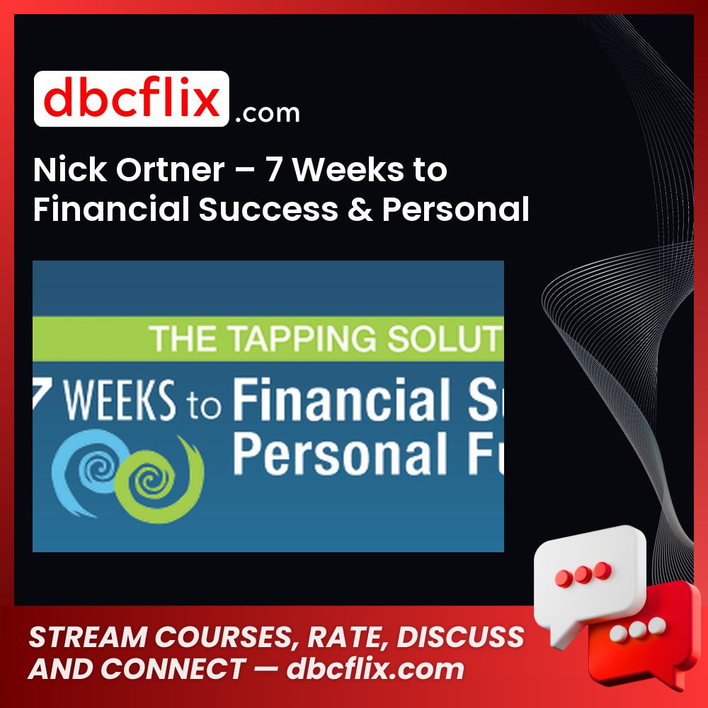 download, downloadbusinesscourse, free, google drive, mega, Nick Ortner – 7 Weeks to Financial Success & Personal Fulfillment, rapidgator