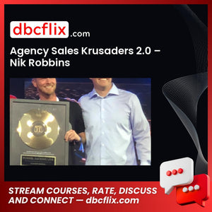 Agency Sales Krusaders 2.0 – Nik Robbins free downoad, dbcflix, dbcflix.com, storedbc.com, downloadbusinesscourse, mega, google drive
