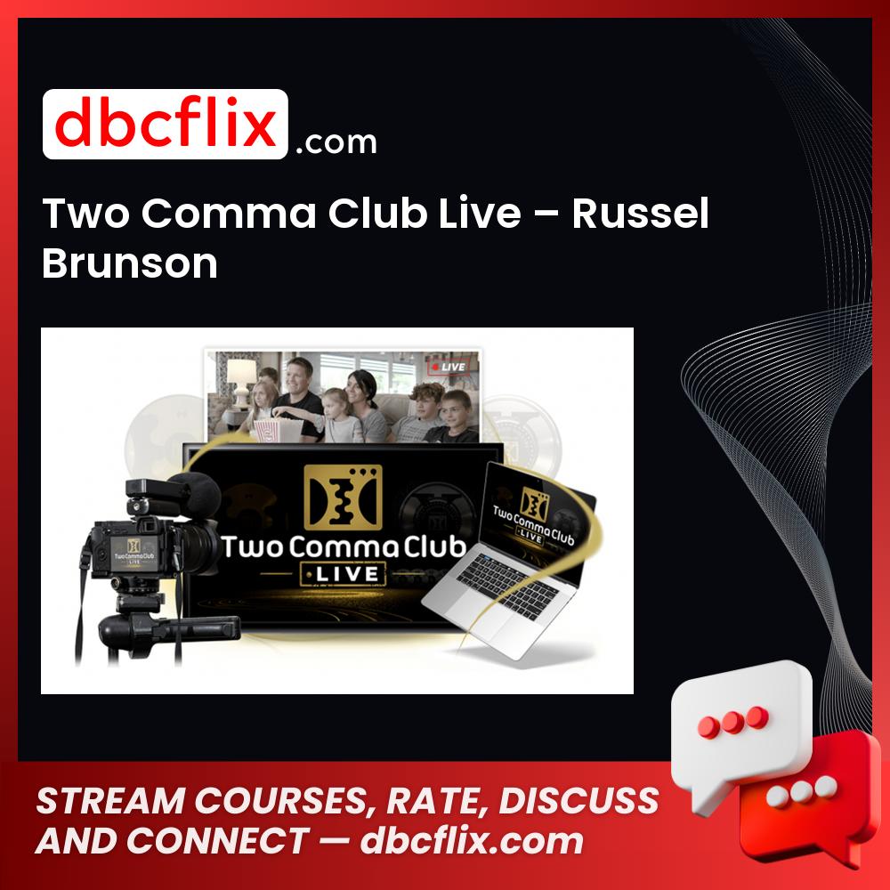 Two Comma Club Live – Russel Brunson free downoad, dbcflix, dbcflix.com, storedbc.com, downloadbusinesscourse, mega, google drive