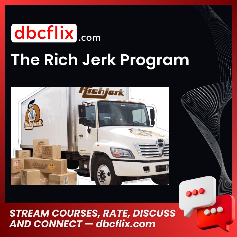The Rich Jerk Program free downoad, dbcflix, dbcflix.com, storedbc.com, downloadbusinesscourse, mega, google drive
