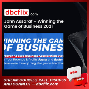 download, downloadbusinesscourse, drive, fast, free, google, John Assaraf – Winning the Game of Business 2021, mega, rapidgator, torrent