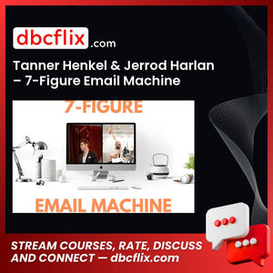 download, downloadbusinesscourse, drive, fast, free, google, mega, rapidgator, Tanner Henkel & Jerrod Harlan – 7-Figure Email Machine, torrent