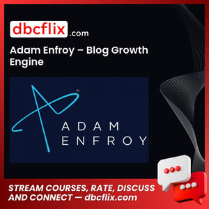 Adam Enfroy – Blog Growth Engine free downoad, dbcflix, dbcflix.com, storedbc.com, downloadbusinesscourse, mega, google drive