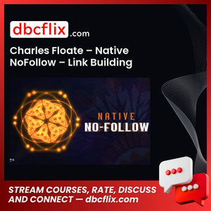 Charles Floate – Native NoFollow – Link Building Course, download, downloadbusinesscourse, drive, fast, free, google, mega, rapidgator, torrent