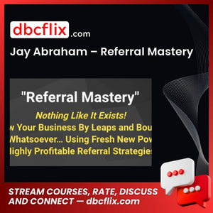 download, downloadbusinesscourse, drive, fast, free, google, Jay Abraham – Referral Mastery, mega, rapidgator, torrent