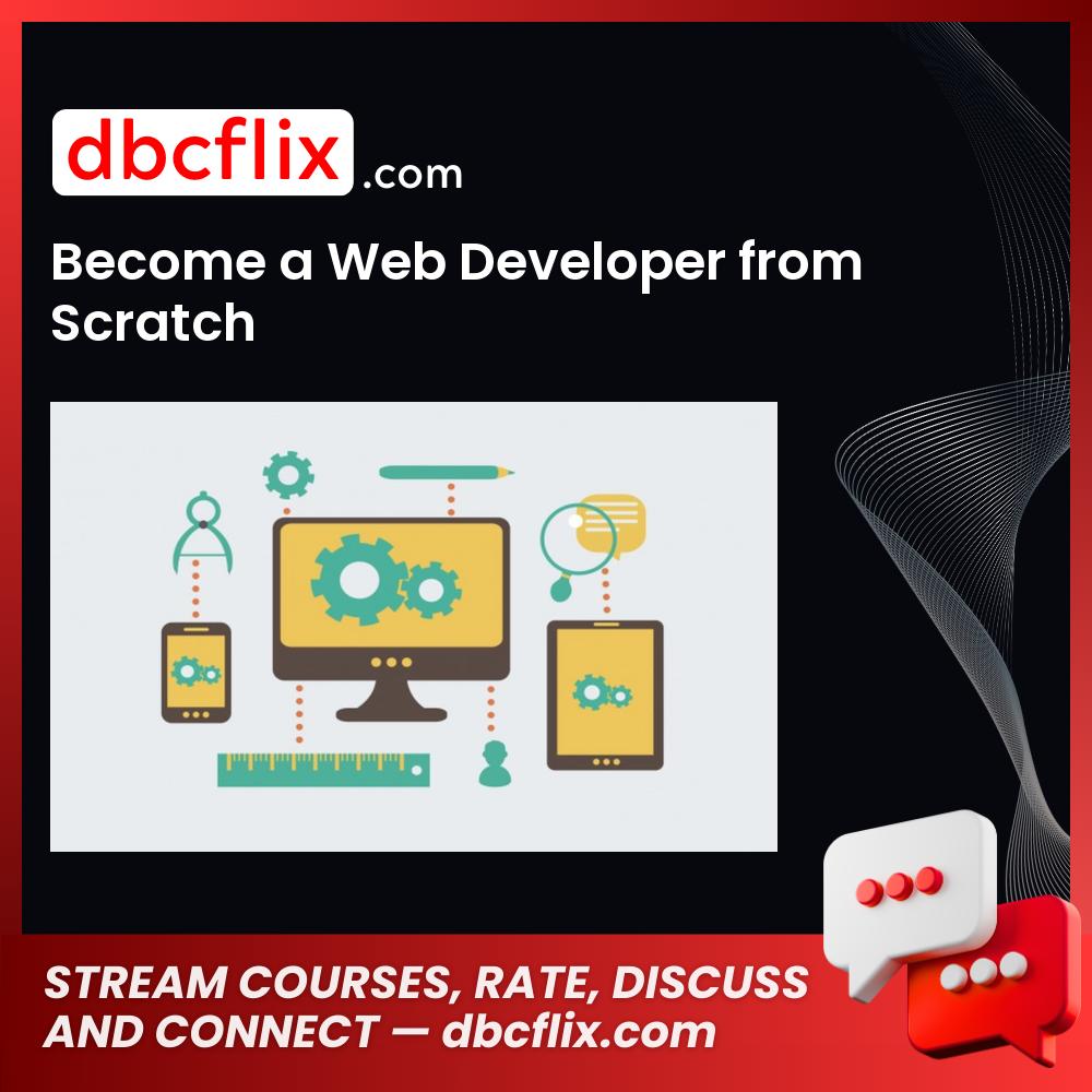 Become a Web Developer from Scratch free downoad, dbcflix, dbcflix.com, storedbc.com, downloadbusinesscourse, mega, google drive