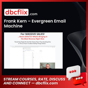 Frank Kern – Evergreen Email Machine free downoad, dbcflix, dbcflix.com, storedbc.com, downloadbusinesscourse, mega, google drive