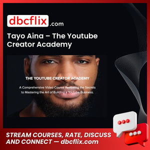 download, downloadbusinesscourse, drive, fast, free, google, mega, rapidgator, Tayo Aina – The Youtube Creator Academy, torrent