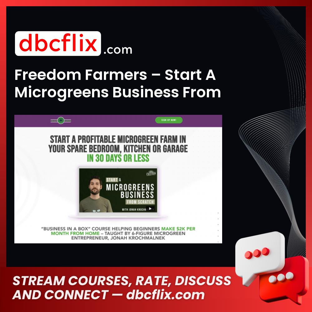 Freedom Farmers – Start A Microgreens Business From Scratch free downoad, dbcflix, dbcflix.com, storedbc.com, downloadbusinesscourse, mega, google drive