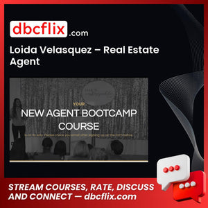 Loida Velasquez – Real Estate Agent free downoad, dbcflix, dbcflix.com, storedbc.com, downloadbusinesscourse, mega, google drive