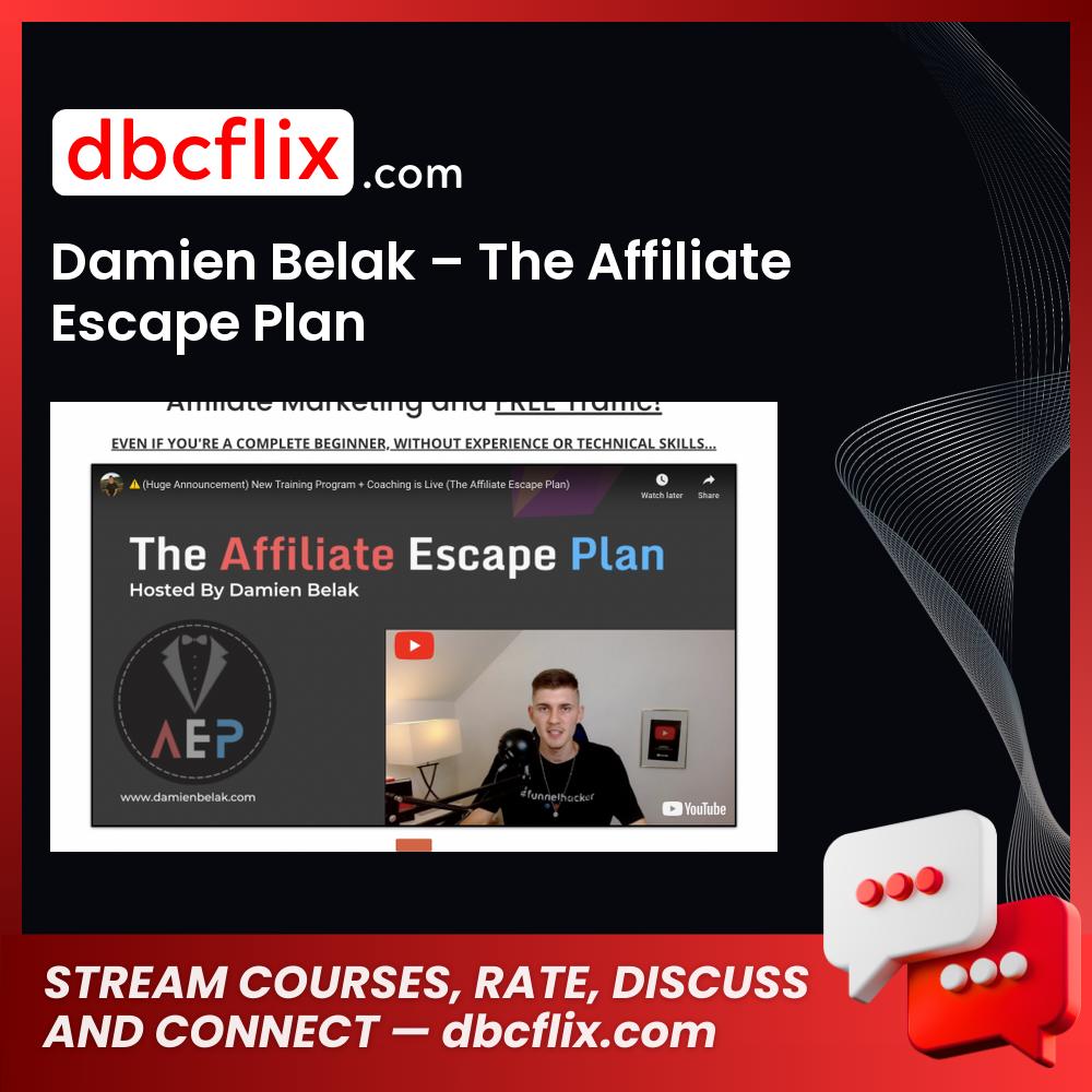 Damien Belak – The Affiliate Escape Plan free downoad, dbcflix, dbcflix.com, storedbc.com, downloadbusinesscourse, mega, google drive