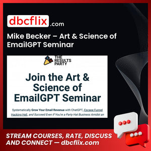 Mike Becker – Art & Science of EmailGPT Seminar free downoad, dbcflix, dbcflix.com, storedbc.com, downloadbusinesscourse, mega, google drive