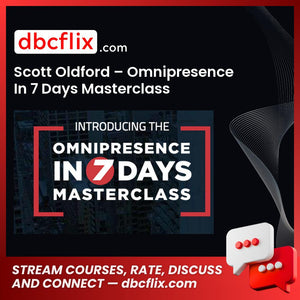 Scott Oldford Omnipresence in 7 Days Masterclass FREE DOWNLOAD