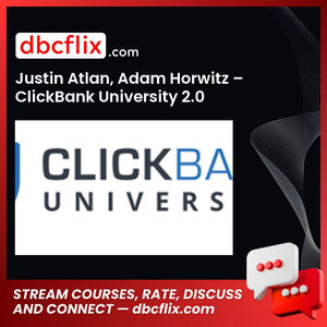Justin Atlan Adam Horwitz Clickbank University 2.0 FREE DOWNLOAD
