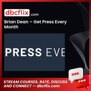 Brian Dean – Get Press Every Month free downoad, dbcflix, dbcflix.com, storedbc.com, downloadbusinesscourse, mega, google drive