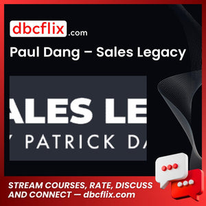 download, downloadbusinesscourse, drive, fast, free, google, mega, rapidgator, torrent Paul Dang – Sales Legacy