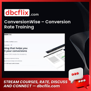ConversionWise – Conversion Rate Training free downoad, dbcflix, dbcflix.com, storedbc.com, downloadbusinesscourse, mega, google drive