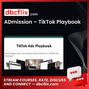 ADmission – TikTok Playbook free downoad, dbcflix, dbcflix.com, storedbc.com, downloadbusinesscourse, mega, google drive