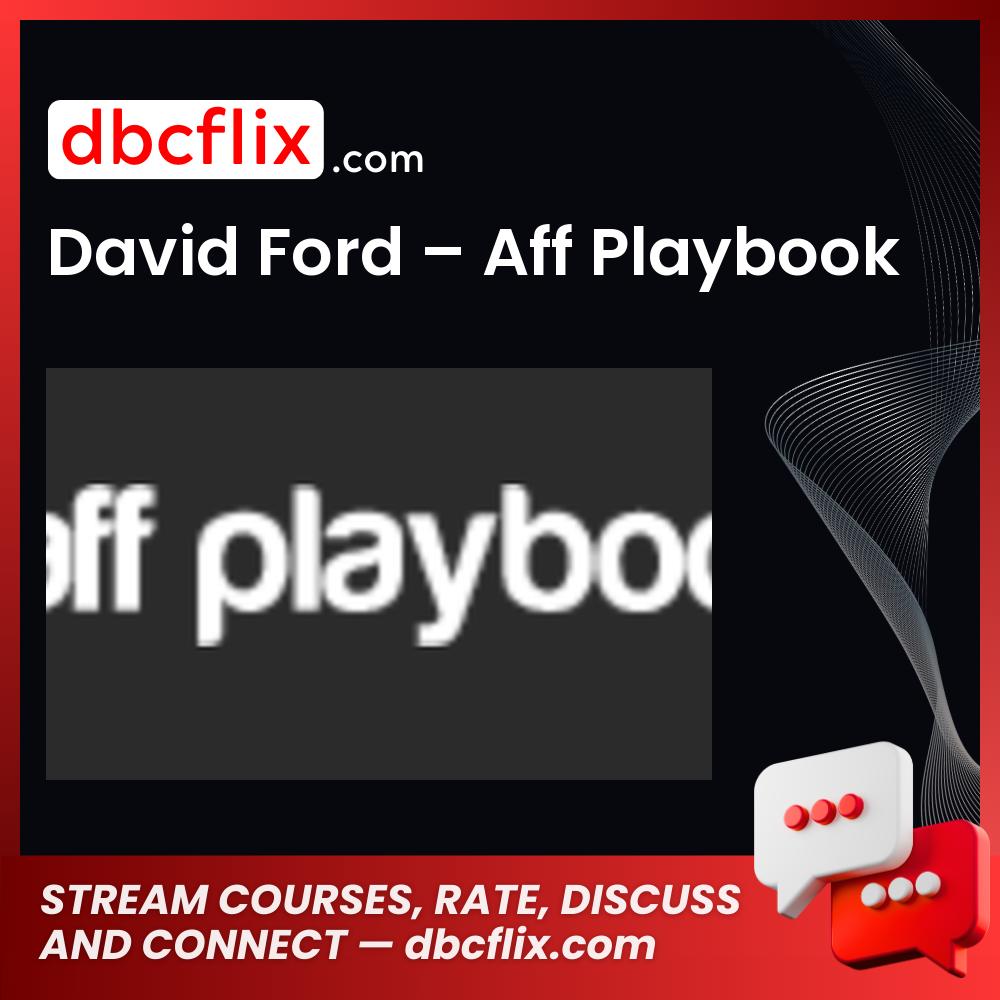 David Ford Aff Playbook FREE DOWNLOAD