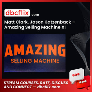 Matt Clark, Jason Katzenback – Amazing Selling Machine XI free downoad, dbcflix, dbcflix.com, storedbc.com, downloadbusinesscourse, mega, google drive