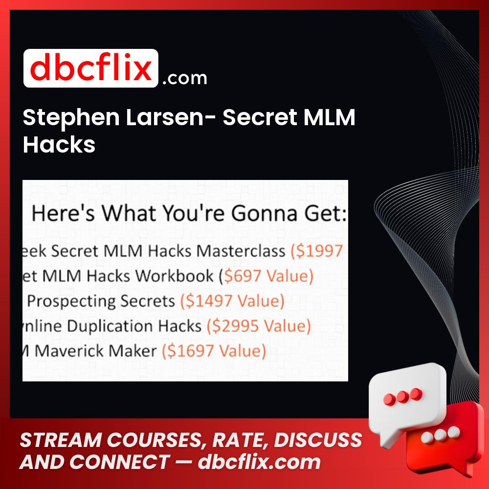 Stephen Larsen Secret MLM Hacks FREE DOWNLOAD