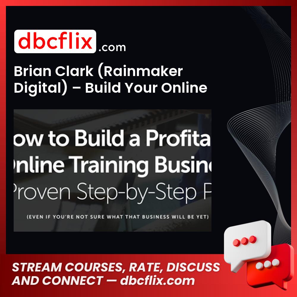 Brian Clark Rainmaker Digital Build Your Online Training Business The Smarter Way FREE DOWNLOAD