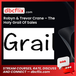 download, downloadbusinesscourse, free, google drive, mega, rapidgator, Robyn & Trevor Crane – The Holy Grail Of Sales