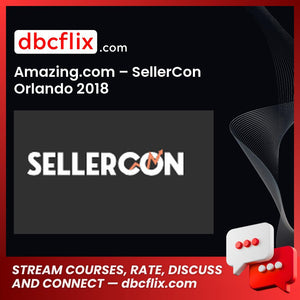Amazing.Com Sellercon Orlando 2018 FREE DOWNLOAD