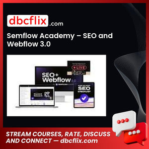 Semflow Academy – SEO and Webflow 3.0 free downoad, dbcflix, dbcflix.com, storedbc.com, downloadbusinesscourse, mega, google drive