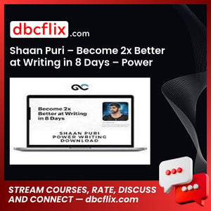 Shaan Puri – Become 2x Better at Writing in 8 Days – Power Writing free downoad, dbcflix, dbcflix.com, storedbc.com, downloadbusinesscourse, mega, google drive