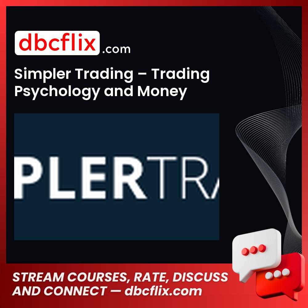 download, downloadbusinesscourse, drive, fast, free, google, mega, rapidgator, Simpler Trading – Trading Psychology and Money Management Blueprint, torrent