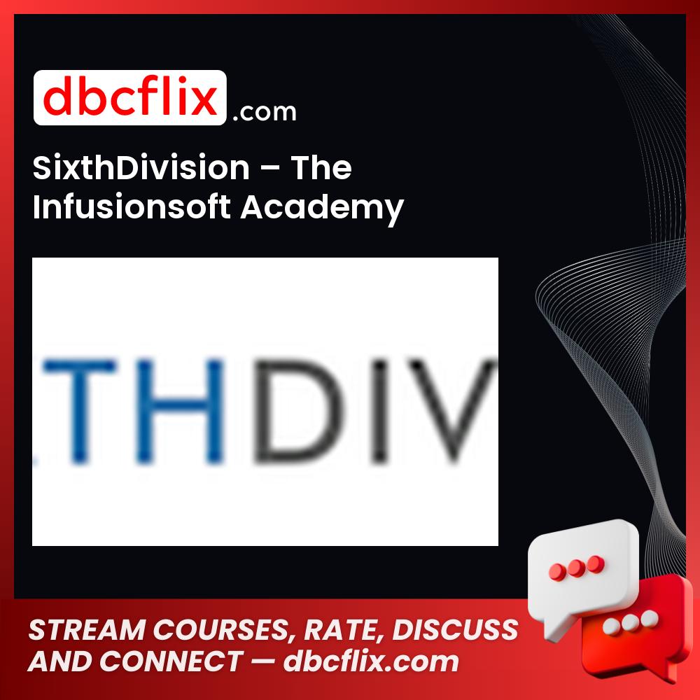 Sixthdivision The Infusionsoft Academy FREE DOWNLOAD
