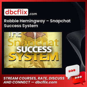 Robbie Hemingway – Snapchat Success System free downoad, dbcflix, dbcflix.com, storedbc.com, downloadbusinesscourse, mega, google drive