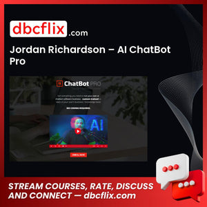 Jordan Richardson – AI ChatBot Pro free downoad, dbcflix, dbcflix.com, storedbc.com, downloadbusinesscourse, mega, google drive