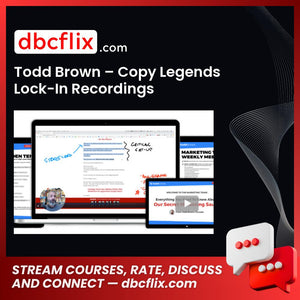 Todd Brown – Copy Legends Lock-In Recordings free downoad, dbcflix, dbcflix.com, storedbc.com, downloadbusinesscourse, mega, google drive