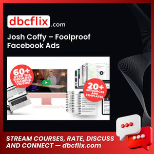 Josh Coffy – Foolproof Facebook Ads free downoad, dbcflix, dbcflix.com, storedbc.com, downloadbusinesscourse, mega, google drive