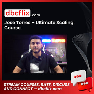 Jose Torres – Ultimate Scaling Course free downoad, dbcflix, dbcflix.com, storedbc.com, downloadbusinesscourse, mega, google drive