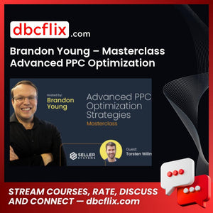Brandon Young – Masterclass Advanced PPC Optimization Strategies free downoad, dbcflix, dbcflix.com, storedbc.com, downloadbusinesscourse, mega, google drive