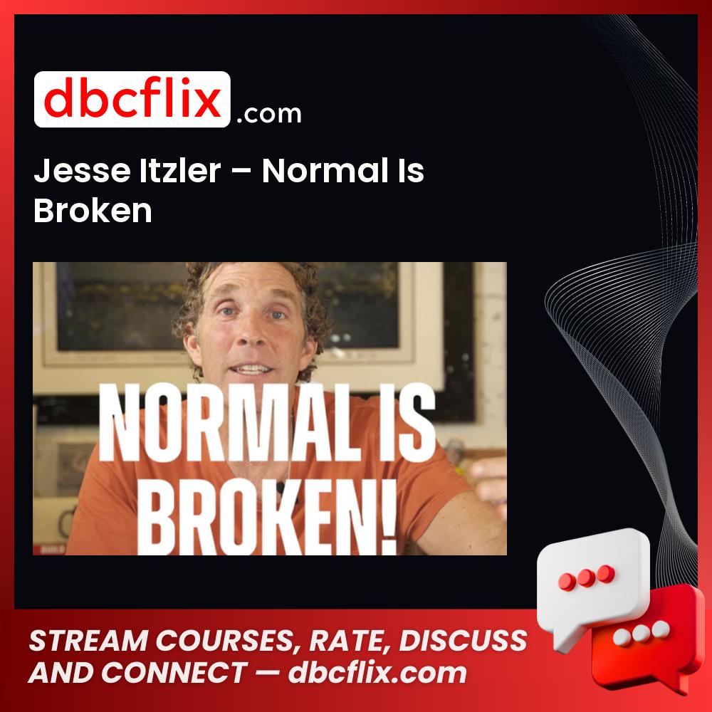 Jesse Itzler – Normal Is Broken free downoad, dbcflix, dbcflix.com, storedbc.com, downloadbusinesscourse, mega, google drive