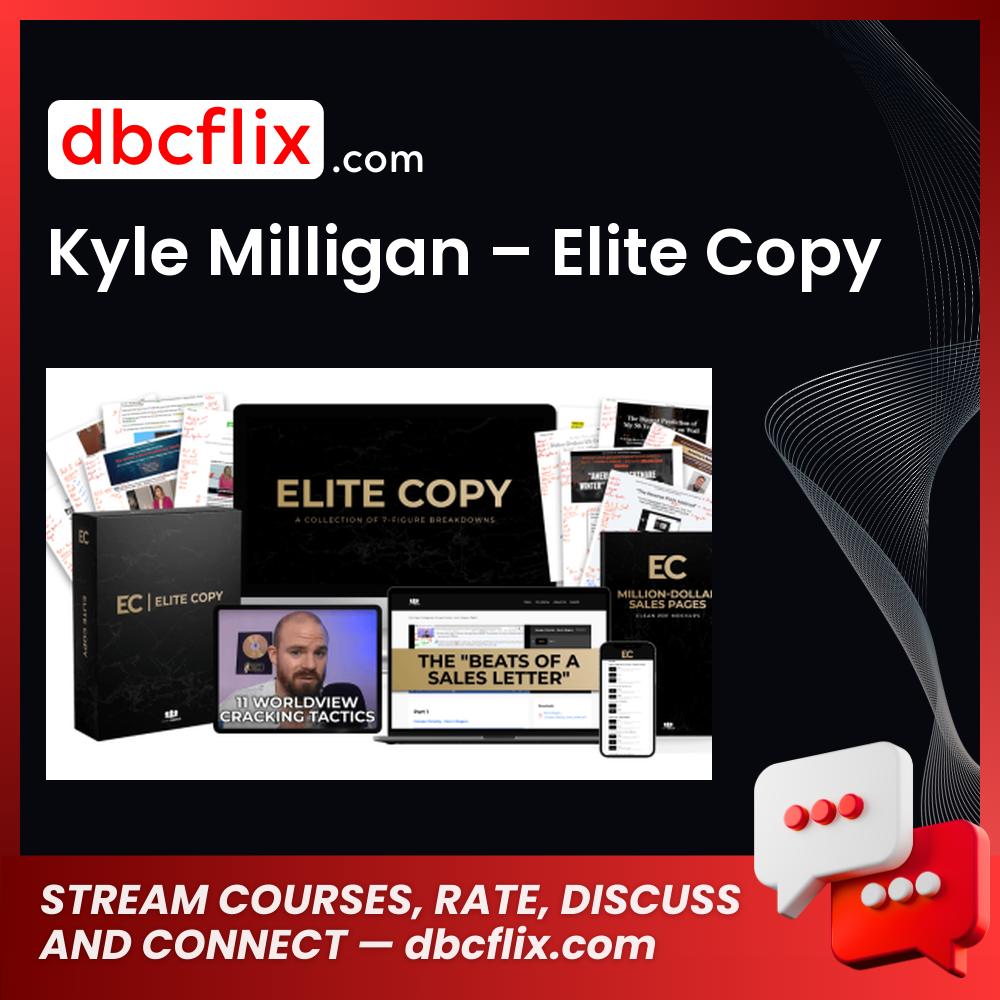 Kyle Milligan – Elite Copy free downoad, dbcflix, dbcflix.com, storedbc.com, downloadbusinesscourse, mega, google drive